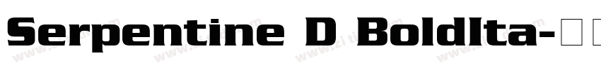 Serpentine D BoldIta字体转换 Serpentine D BoldIta字体转换